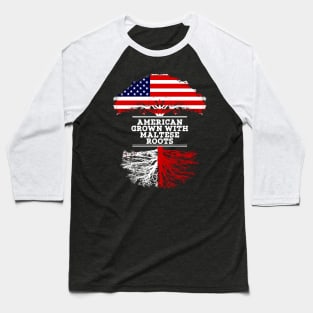 American Grown With Maltese Roots - Gift for Maltese From Malta Baseball T-Shirt